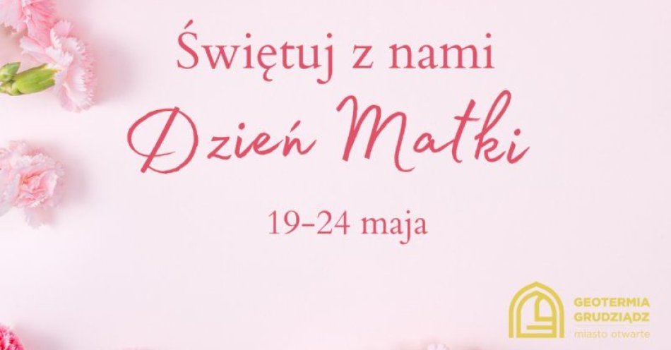 zdjęcie: Dzień Matki w Geotermii / fot. UM Grudziądz