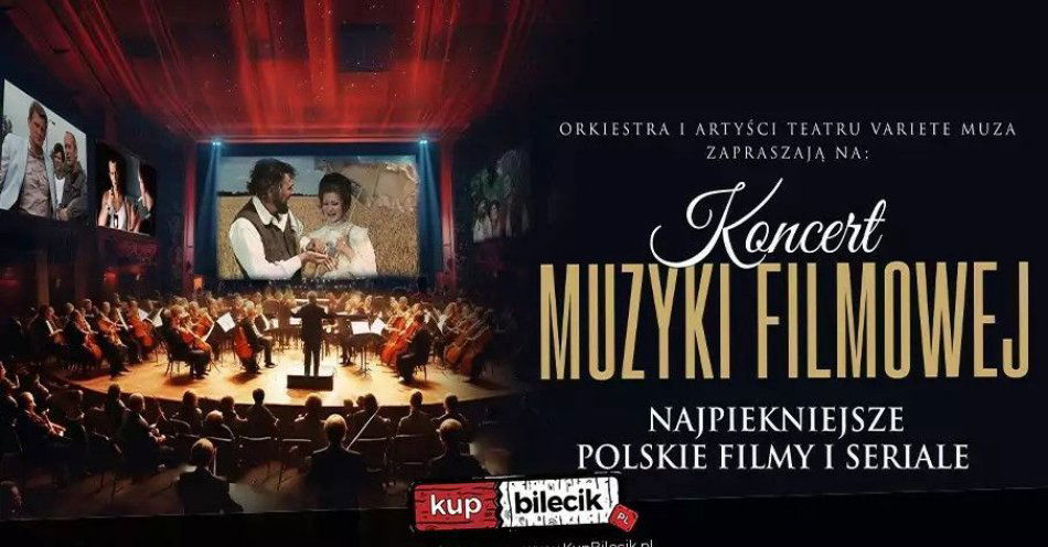 zdjęcie: Koncert muzyki filmowej / kupbilecik24.pl / Koncert muzyki filmowej