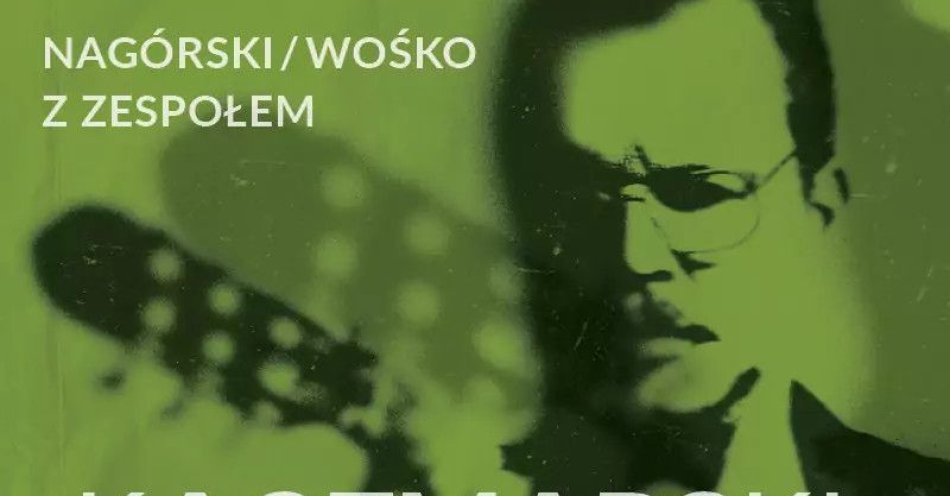 zdjęcie: Kaczmarski. Alternatywa - Nagórski / Wośko z zespołem / kupbilecik24.pl / Kaczmarski. Alternatywa - Nagórski / Wośko z zespołem