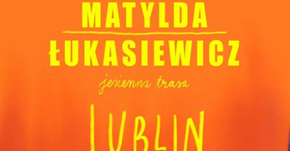 zdjęcie: Matylda Łukasiewicz Palą Się Mosty Kraków / kupbilecik24.pl / Matylda / Łukasiewicz | Palą Się Mosty | Kraków