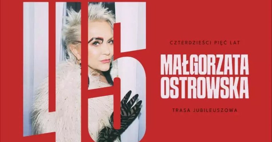 zdjęcie: Małgorzata Ostrowska - 45 lat - koncert jubileuszowy w Cavatina Hall / kupbilecik24.pl / Małgorzata Ostrowska - 45 lat - koncert jubileuszowy w Cavatina Hall