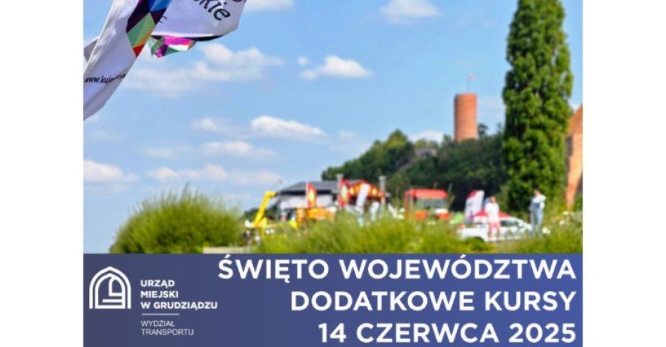 zdjęcie: Dodatkowa komunikacja miejska na Święto Województwa Kujawsko-Pomorskiego / fot. UM Grudziądz