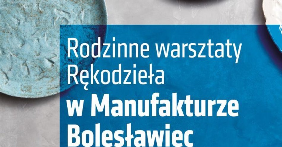 zdjęcie: Kreatywne warsztaty ceramiczne dla lubelskich rodzin / fot. nadesłane