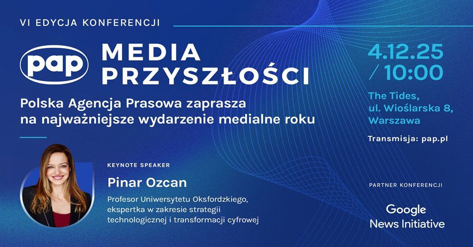 zdjęcie: To AI może pogodzić interesy mediów i Big Tech - Prof. Pinar Ozcan na konferencji PAP Media Przyszłości / fot. PAP - grafika