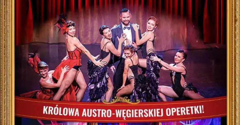 zdjęcie: Operetka autorstwa Imre Kalmana / kupbilecik24.pl / Operetka autorstwa Imre Kalmana