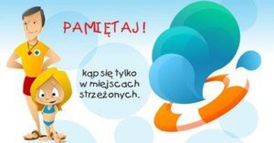 zdjęcie: Planujesz rodzinne wakacje spędzane nad wodą? Pamiętaj, woda to żywioł. Nie pozwól aby ten radosny czas zamienił się w koszmar / fot. KPP w Wyszkowie
