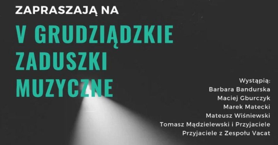 zdjęcie: V Grudziądzkie Zaduszki Muzyczne / fot. UM Grudziądz