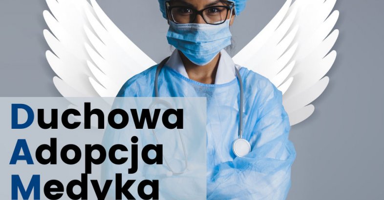 zdjęcie: Duchowa Adopcja Medyka – duchowe wsparcie pracowników służby zdrowia