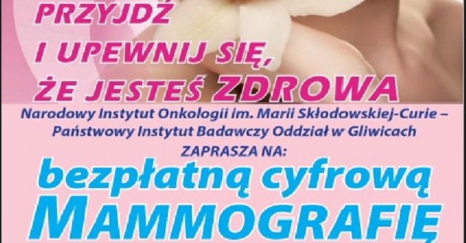 zdjęcie: Bezpłatna mammografia dla mieszkanek Gliwic. Zapisz się na badanie w mammobusie!