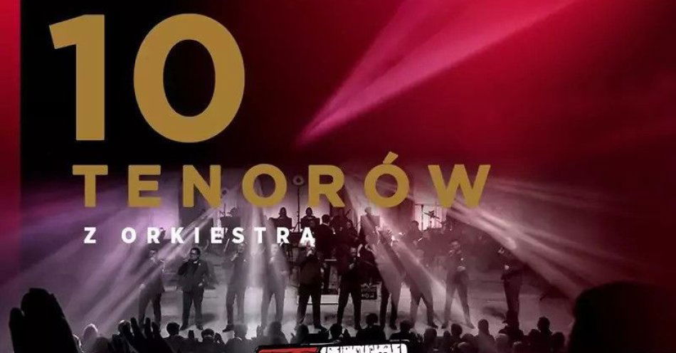 zdjęcie: 10 Tenorów - Z miłości do kobiet / kupbilecik24.pl / 10 Tenorów - Z miłości do kobiet