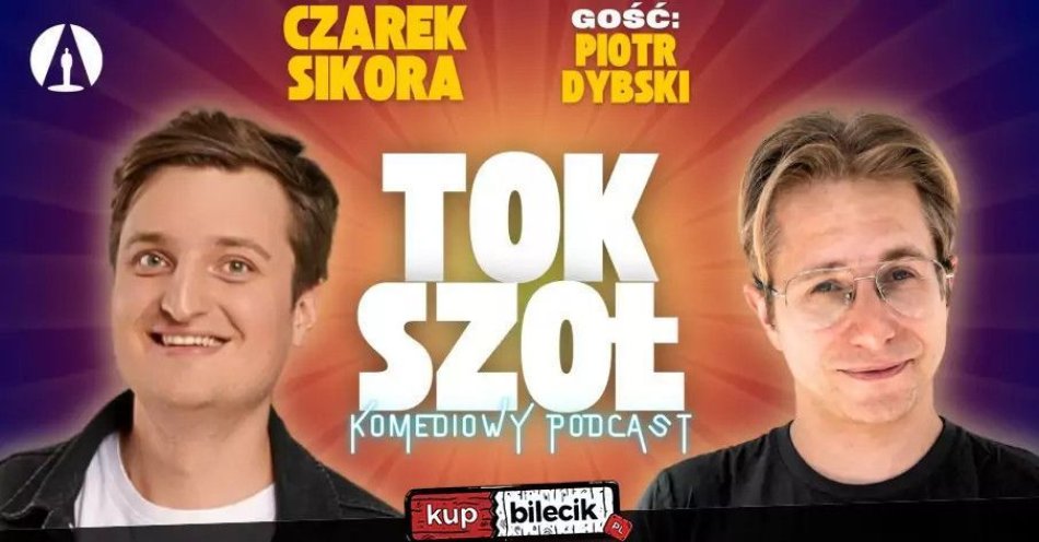 zdjęcie: TOK SZOŁ Komediowy Podcast / kupbilecik24.pl /