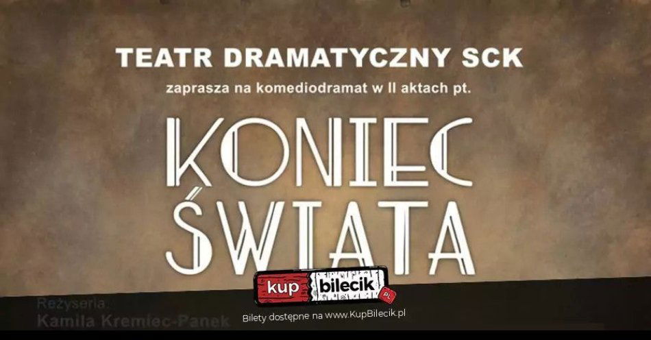 zdjęcie: spektakl Koniec świata / kupbilecik24.pl / spektakl