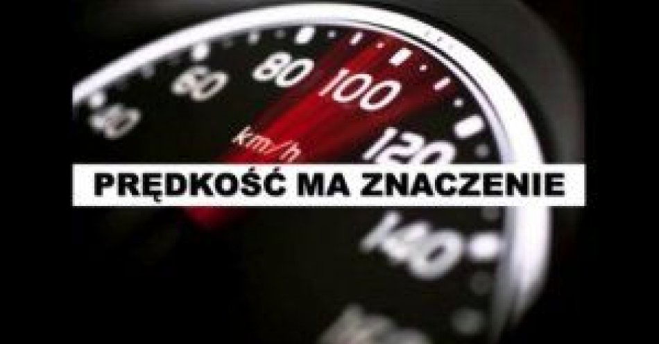 zdjęcie: Prędkość ma znaczenie! Myśl na drodze! / fot. KPP w Wołowie