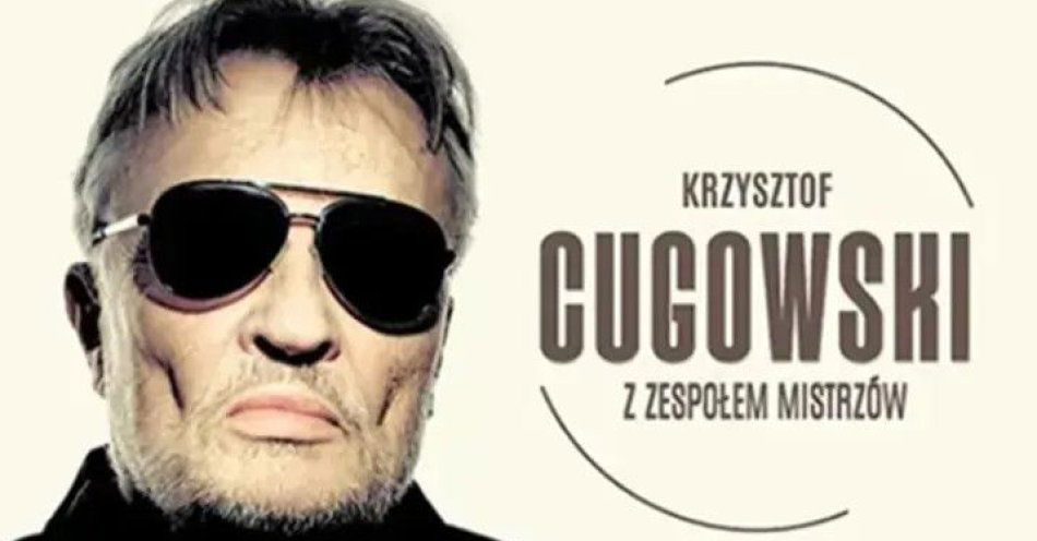 zdjęcie: Krzysztof Cugowski - Wiek to tylko liczba / kupbilecik24.pl / Krzysztof Cugowski - Wiek to tylko liczba