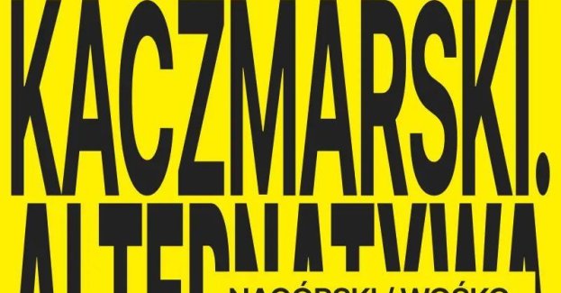 Kaczmarski. Alternatywa - Nagórski / Wośko