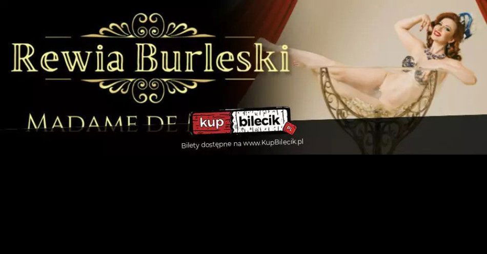 zdjęcie: Rewia Burleski Madame de Minou 25.06.2025 Palladium Warszawa / kupbilecik24.pl / Rewia Burleski Madame de Minou 25.06.2025 Palladium Warszawa