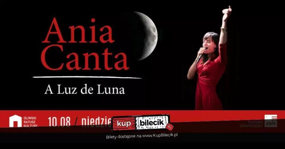 zdjęcie: Ania Canta A Luz de Luna / kupbilecik24.pl / Ania Canta