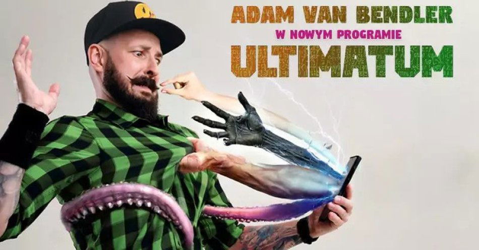 zdjęcie: Adam Van Bendler z nowym programem Ultimatum / kupbilecik24.pl / Adam Van Bendler z nowym programem \