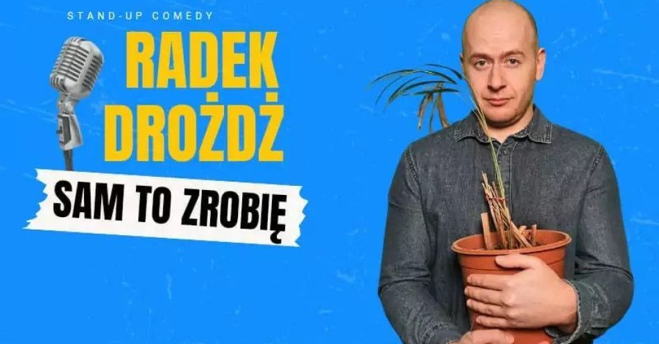 zdjęcie: Program pt. Sam to zrobię + open mic / kupbilecik24.pl / Program pt. \