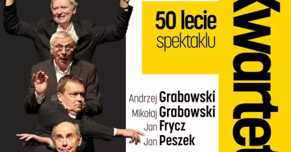 zdjęcie: Kwartet - 50 lecie spektaklu / kupbilecik24.pl / Kwartet - 50 lecie spektaklu