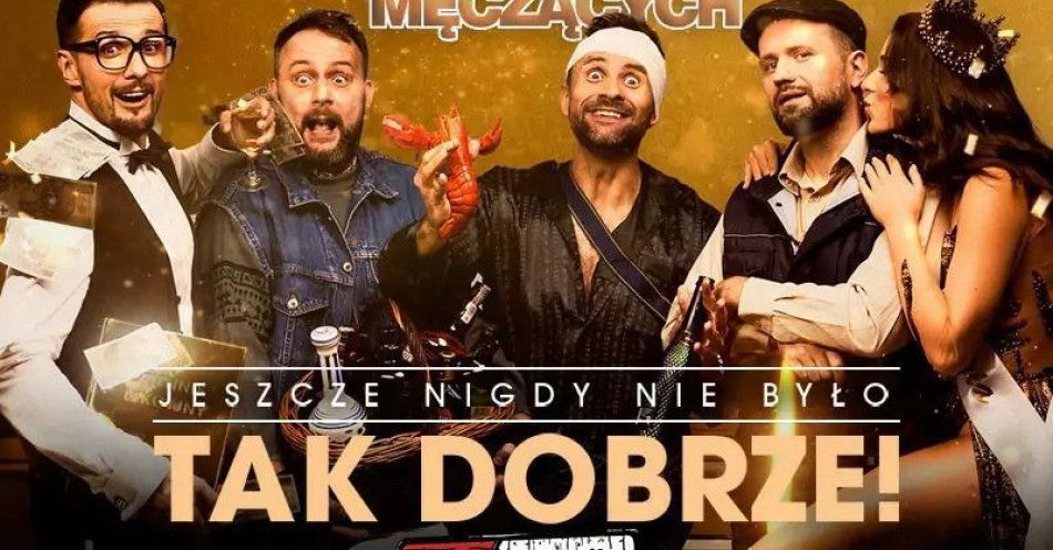 zdjęcie: Jeszcze nigdy nie było tak dobrze - 20-lecie Kabaretu / kupbilecik24.pl /