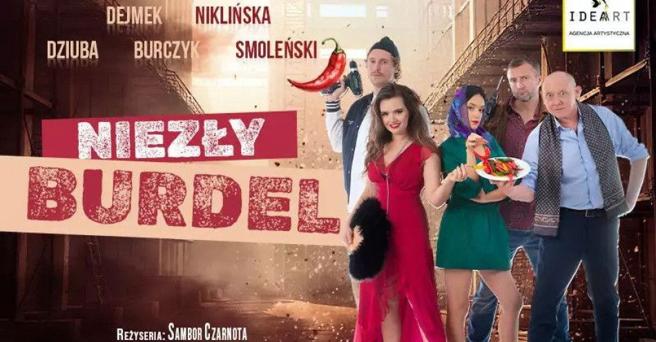 zdjęcie: Niezły Burdel& - komedia, w której śmiech miesza się z refleksją, a każdy widz znajdzie tu kawałek... siebie! / kupbilecik24.pl / 