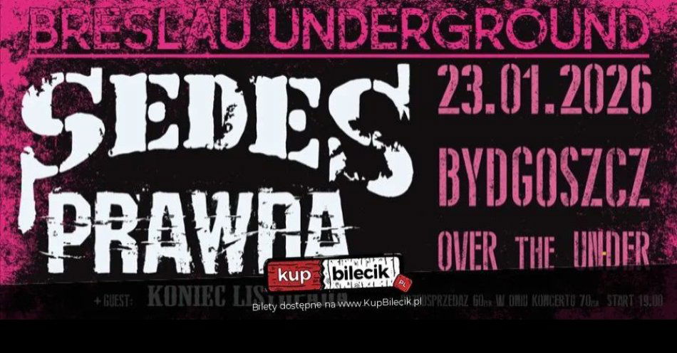 zdjęcie: BYDGOSZCZ SEDES PRAWDA + gość / kupbilecik24.pl / BYDGOSZCZ / SEDES / PRAWDA + gość