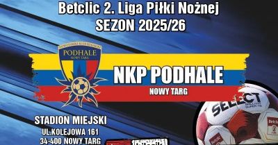 Mecz Piłkarski: Betclic 2. Liga NKP Podhale Nowy Targ - vs - Hutnik Kraków