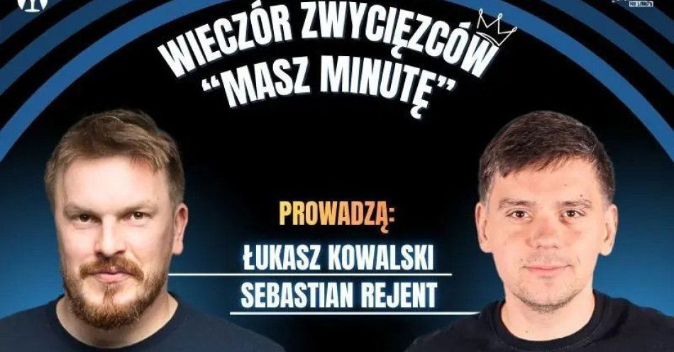 zdjęcie: Wieczór Zwycięzców Masz Minutę Kowalski, Rejent / kupbilecik24.pl / Wieczór Zwycięzców \