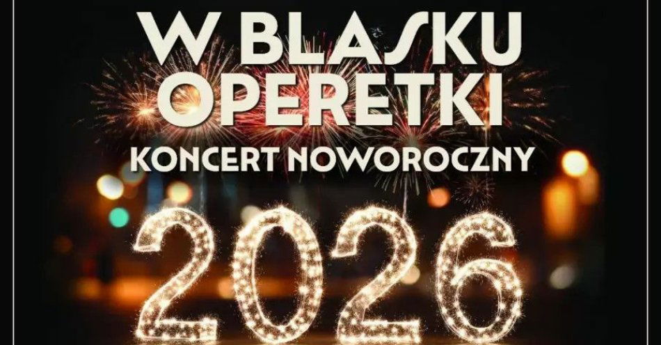 zdjęcie: W Blasku Operetki - Koncert Noworoczny / kupbilecik24.pl / 