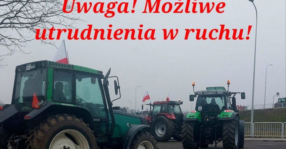 zdjęcie: Utrudnienia w ruchu w związku z planowanymi protestami środowisk rolniczych / fot. KPP w Ciechanowie