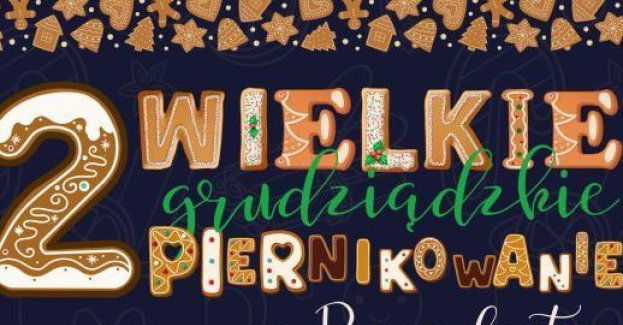 Wielkie grudziądzkie Piernikowanie po raz drugi