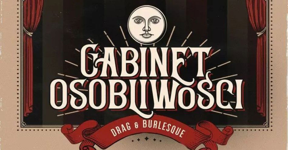 zdjęcie: Gabinet Osobliwości: Drag & Burlesque / kupbilecik24.pl / GABINET OSOBLIWOŚCI: Drag & Burlesque