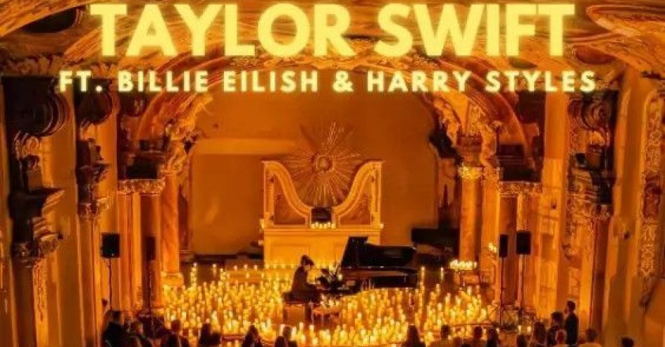 zdjęcie: Koncert przy świecach: Taylor Swift, Harry Styles i Billie Eilish. / kupbilecik24.pl / Koncert przy świecach: Taylor Swift, Harry Styles i Billie Eilish.