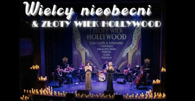 Koncert w blasku świec - Wielcy nieobecni & Złoty Wiek Hollywood