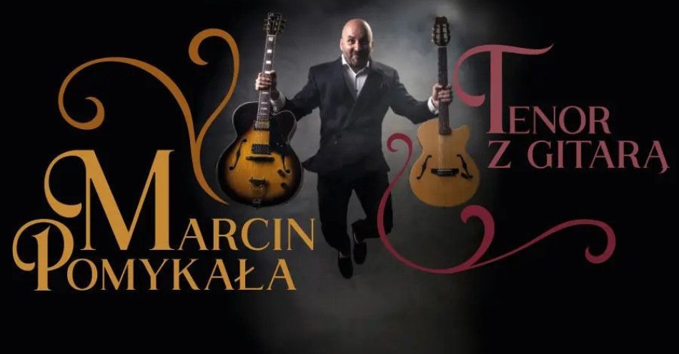zdjęcie: Marcin Pomykała - tenor z gitarą / kupbilecik24.pl / Marcin Pomykała - tenor z gitarą
