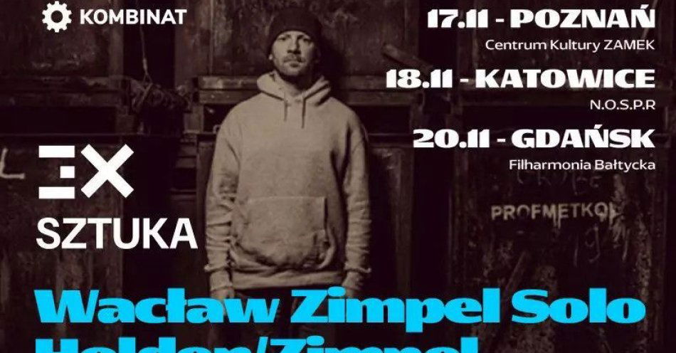 zdjęcie: Wacław Zimpel Solo - Holden/Zimpel/Saagara / kupbilecik24.pl / Wacław Zimpel Solo - Holden/Zimpel/Saagara