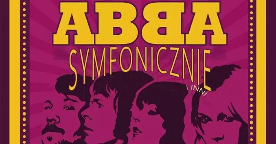 zdjęcie: ABBA I INNI Symfonicznie II / kupbilecik24.pl / ABBA I INNI Symfonicznie II