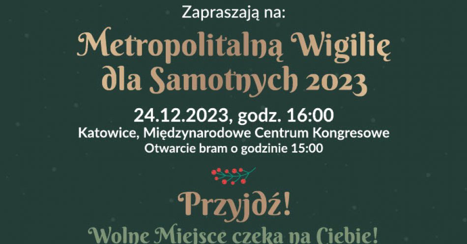 zdjęcie: Katowice po raz kolejny gospodarzem Metropolitalnej Wigilii dla Samotnych / fot. nadesłane