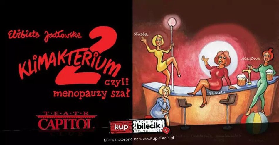 zdjęcie: Klimakterium 2, czyli menopauzy szał / kupbilecik24.pl / Klimakterium 2, czyli menopauzy szał