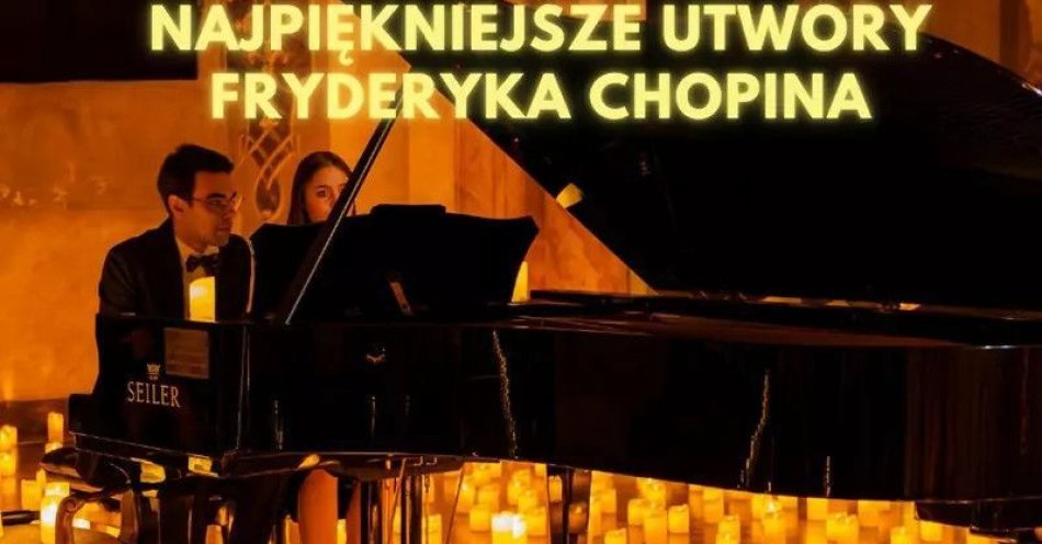 zdjęcie: Koncert przy świecach: W krainie muzyki klasycznej- Fryderyk Chopin / kupbilecik24.pl / Koncert przy świecach: W krainie muzyki klasycznej- Fryderyk Chopin