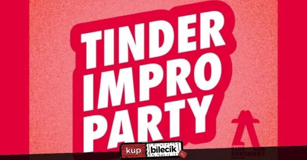 Tinder Impro Party