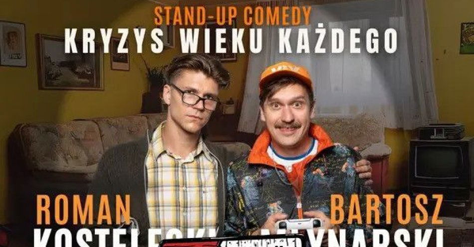 zdjęcie: Rybnik Kostelecki i Młynarski - Kryzys wieku każdego 30.01.26, g. 19:00 / kupbilecik24.pl / Rybnik | Kostelecki i Młynarski - Kryzys wieku każdego | 30.01.26, g. 19:00