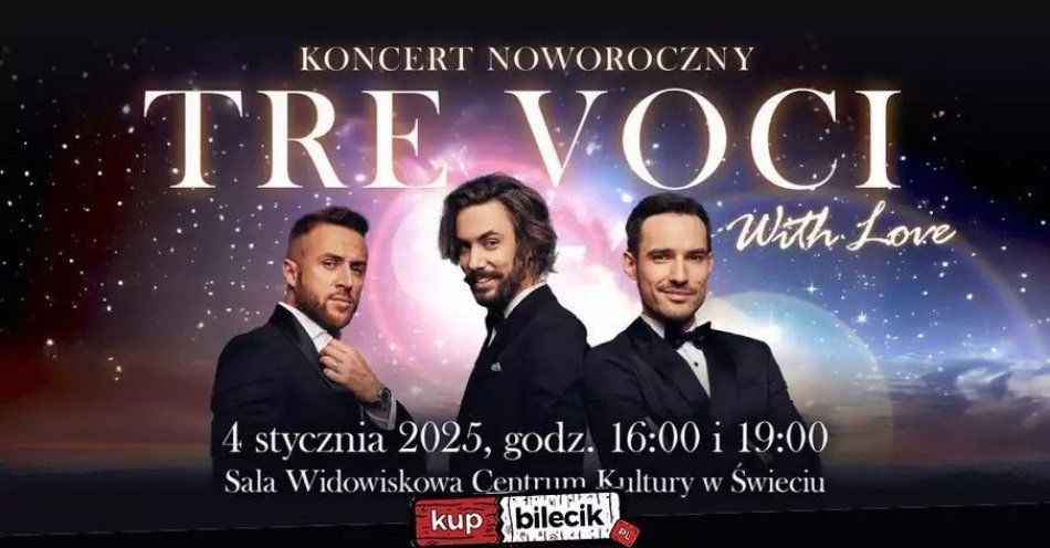 zdjęcie: Koncert Noworoczny - Tre Voci With Love / kupbilecik24.pl / Koncert Noworoczny - Tre Voci