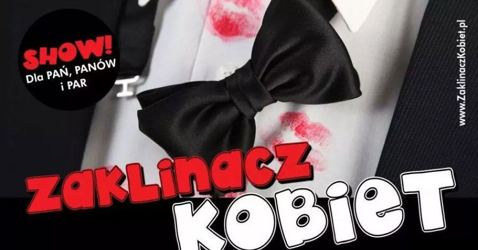 zdjęcie: Spektakl Zaklinacz Kobiet / kupbilecik24.pl / Spektakl Zaklinacz Kobiet