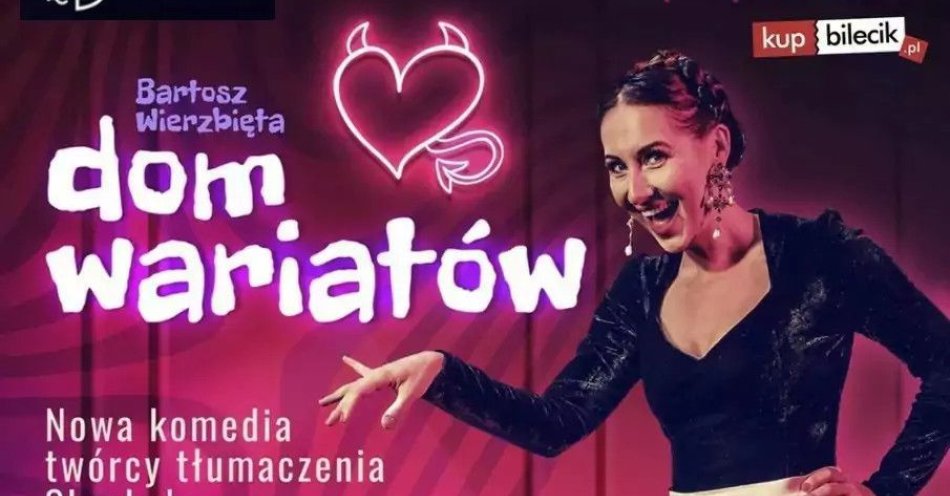 zdjęcie: Spektakl Dom Wariatów / kupbilecik24.pl / Spektakl Dom Wariatów