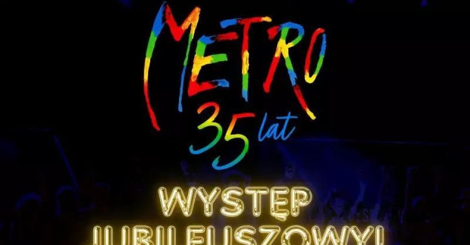 zdjęcie: Musical Metro! To już 35 lat! - Warszawa Torwar / kupbilecik24.pl / Musical Metro! To już 35 lat! - Warszawa Torwar