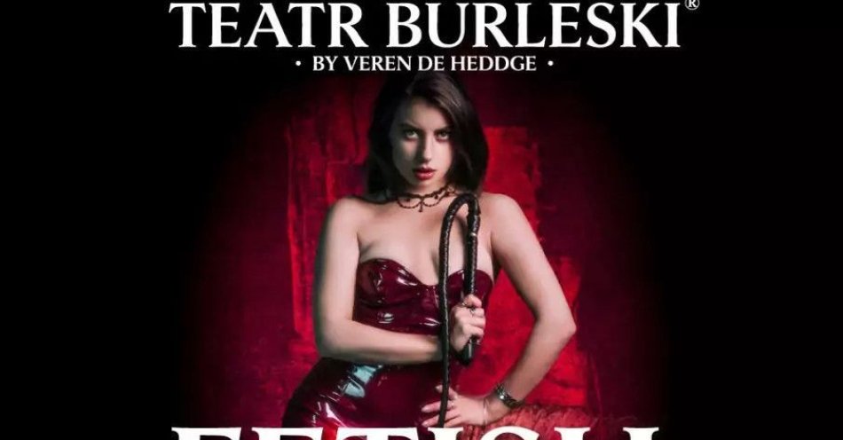 zdjęcie: Teatr Burleski by Veren De Heddge: Fetish Burlesque / kupbilecik24.pl / Teatr Burleski by Veren De Heddge: Fetish Burlesque