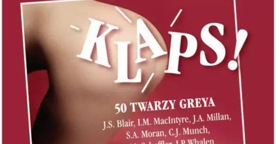 zdjęcie: Klaps! 50 twarzy Greya / kupbilecik24.pl / Klaps! 50 twarzy Greya