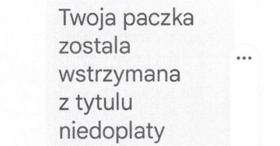 zdjęcie: Uważajmy na fałszywe smsy informujące o niedopłacie za przesyłkę / fot. KPP Tomaszów Lubelski